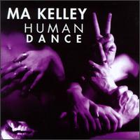 Ma Kelley - Human Dance lyrics