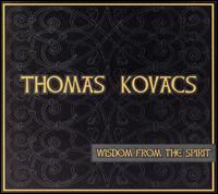 Thomas Kovacs - Wisdom from the Spirit lyrics