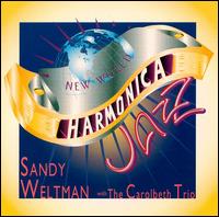 Sandy Weltman - New World Harmonica Jazz lyrics
