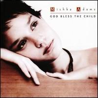 Mishka Adams - God Bless the Child lyrics