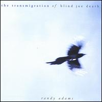 Randy Adams - The Transmigration of Blind Joe Death lyrics