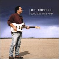Keith Bruce - Good Man in a Storm lyrics
