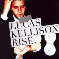 Lucas Kellison - Rise lyrics