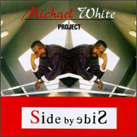 Michael White [Drummer] - Side by Side lyrics