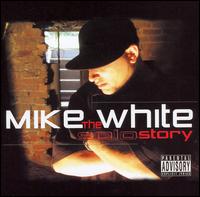 Mike White - The Solo Story lyrics