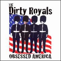The Dirty Royals - Obsessed America lyrics
