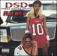 Dirty South Divas - Play Wit It lyrics