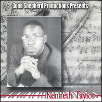 Kenneth Taylor - Good Shepherd Productions Presents Kenneth Taylor lyrics