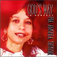 Pia Angela Taylor - God's Way is Perfect lyrics