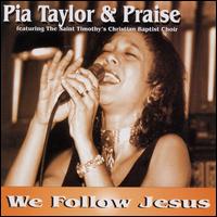 Pia Angela Taylor - We Follow Jesus lyrics