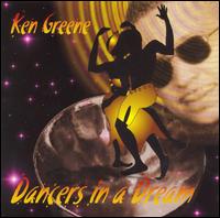 Ken Greene - Dancers in a Dream lyrics