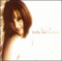 Kelly Jay - Electric lyrics