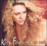 Kelly Fitzgerald - So Far lyrics