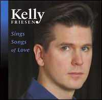 Kelly Friesen - Sings Songs of Love lyrics