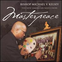 Bishop Michael V. Kelsey - Masterpeace lyrics