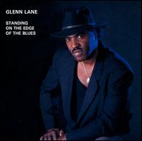 Glenn Lane - Standing on the Edge of Blues lyrics
