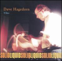 Dave Hagedorn - Vibes Solidliquid lyrics