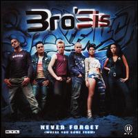 Bro'Sis - Never Forget (Where You Come From) lyrics