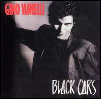 Gino Vannelli - Black Cars lyrics