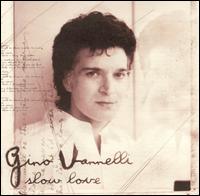 Gino Vannelli - Slow Love lyrics