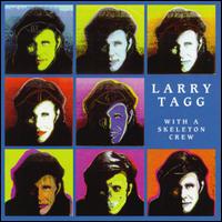 Larry Tagg - With a Skeleton Crew lyrics