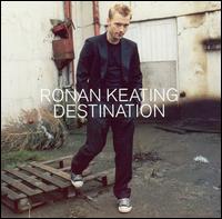 Ronan Keating - Destination lyrics