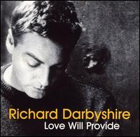 Richard Darbyshire - Love Will Provide lyrics