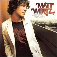 Matt Wertz - Everything in Between lyrics