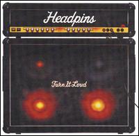 The Headpins - Turn It Loud lyrics