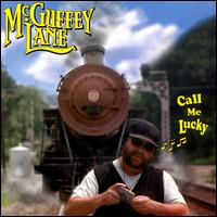 McGuffey Lane - Call Me Lucky lyrics