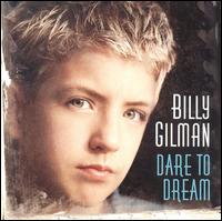 Billy Gilman - Dare to Dream lyrics