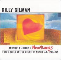 Billy Gilman - Music Through Heartsongs: Songs Based on the Poems of Mattie J.T. Stepanek lyrics