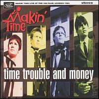 Makin' Time - Time, Trouble & Money lyrics