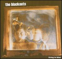 The Blackouts - Living in Blue lyrics