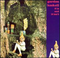 Gordon Haskell - It Is and It Isn't lyrics