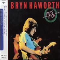 Bryn Haworth - Pass It On lyrics