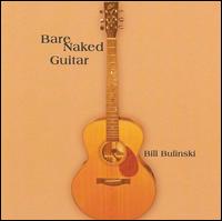 Bill Bulinski - Bare Naked Guitar lyrics