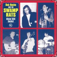 Swamp Rats - Disco Still Sucks! lyrics