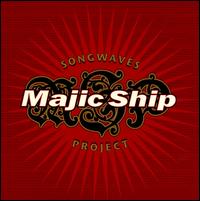 Majic Ship - Songwaves Project lyrics
