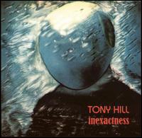 Tony Hill - Inexactness lyrics