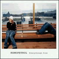 Kemopetrol - Everything's Fine lyrics