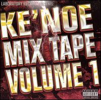 Ke'Noe - Mix Tape, Vol. 1 lyrics