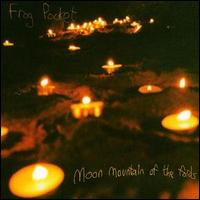 Frog Pocket - Moon Mountain of the Fords lyrics