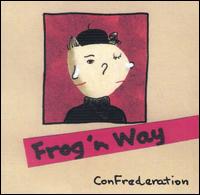 Frog N Way - Confrederation lyrics