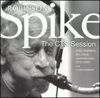 Spike Robinson - The CTS Session lyrics
