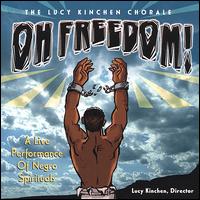 Lucy Kinchen Chorale - Oh, Freedom! lyrics