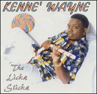 Kenne' Wayne - The Licka Sticka lyrics