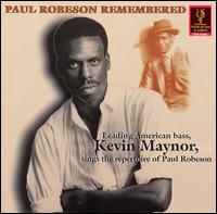 Kevin Maynor - Paul Robeson Remembered lyrics