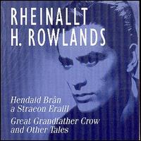 Rheinallt H. Rowlands - Hendaid Bran lyrics