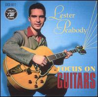 Lester Peabody - Focus on Guitars lyrics